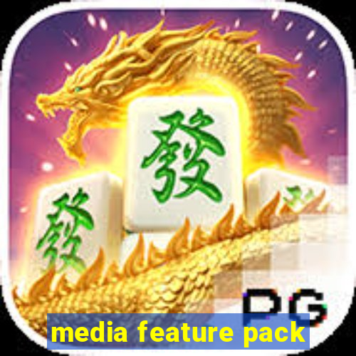 media feature pack